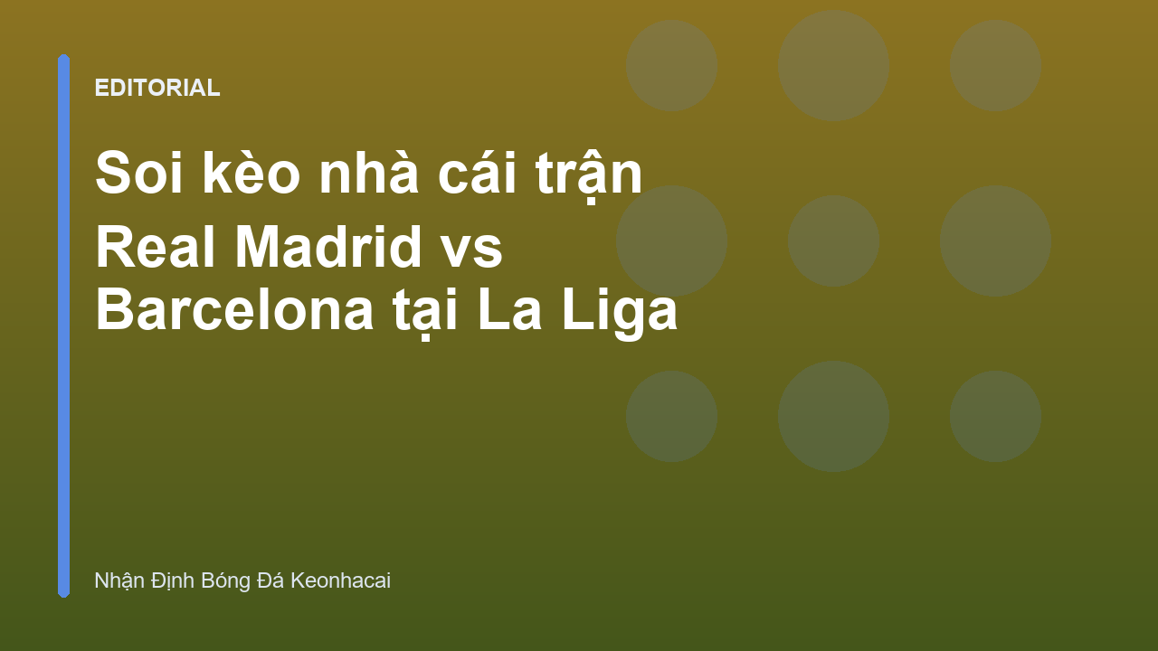 Real Madrid vs Barcelona soi kèo nhà cái